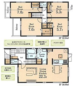１F　LDK２２．３帖
２F　洋室５．３帖、５．７帖、７帖、７帖　WIC  
 